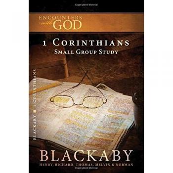 1 Corinthians: A Blackaby Bible Study Series (Encounters with God)