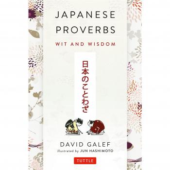 Japanese Proverbs: Wit and Wisdom