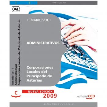 Administrativos Corporaciones Locales del Principado de Asturias. Temario Vol. I.