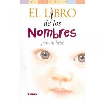 Libro De Los Nombres Para Tu Bebe, El