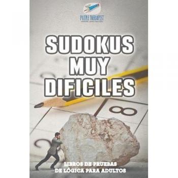 Sudoku Desafiante: Libros de Pruebas de Lógica para Adultos