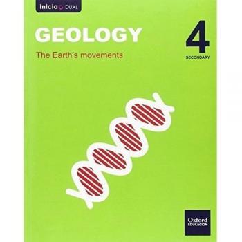 Inicia Dual Biology & Geology. Student's Book Volume 1.The Earth's Movements - 4º ESO - 9780190507015