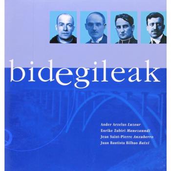 Bidegileak 31 - Ander Arzelus Luzear, Enrike Zubiri Manezaundi, Jean Saint-Pierre Anxuberro, Juan Bautista Bilbao Batxi