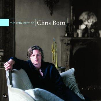 The Very Best of Chris Botti - Chris Botti