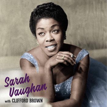 Sarah Vaughan with Clifford Brown - Deluxe Gatefold Vinyl Edition