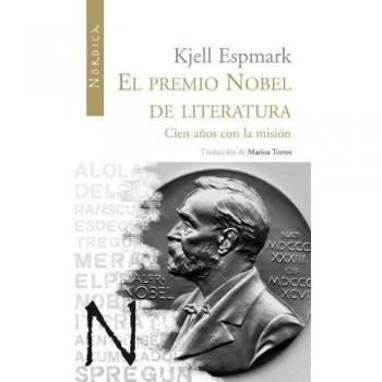 El Premio Nobel De Literatura, Letras Nórdicas: Cien aos con la misin