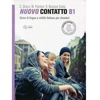 Nuevo contacto. Curso de lengua y civilización italiana para extranjeros. Nivel B1: Volume B1