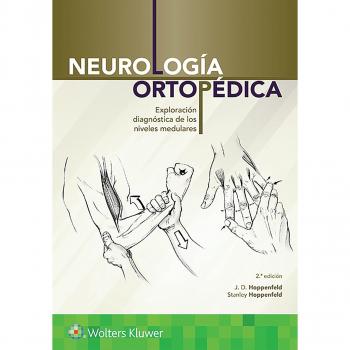 Neurología ortopédica: Exploración diagnóstica de los niveles medulares