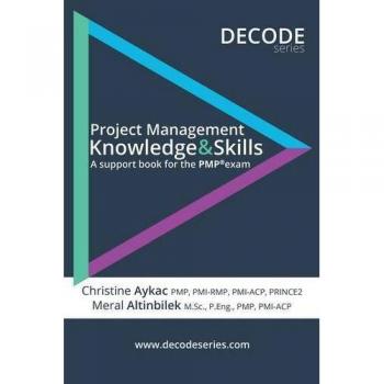 Project Management Knowledge & Skills: PMP Exam Preparation Guide by Christine Aykac
