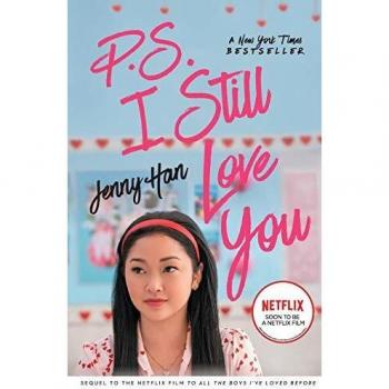 P.S. I Still Love You (To All the Boys I've Loved Before Series #2)