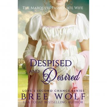 Despised & Desired: The Marquess' Passionate Wife - Paperback Romance Novel