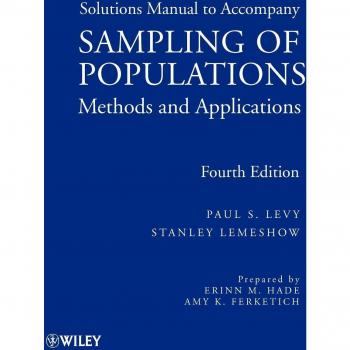 Solutions Manual to Accompany Sampling of Populations: Methods and Applications, Fourth Edition