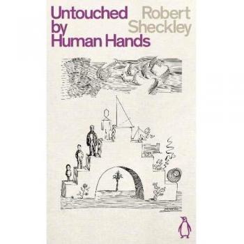 Untouched By Human Hands: Robert Sheckley (Penguin Science Fiction) - libro de ciencia ficción, autor Robert Sheckley, editorial Penguin, incluye relatos que exploran la interacción entre humanos y tecnología
