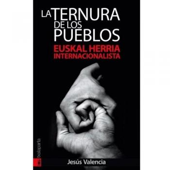 La ternura de los pueblos: Euskal Herria internacionalista