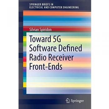 Toward 5G Software Defined Radio Receiver Front-Ends