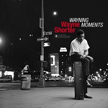 Wayning Moments - Wayne Shorter (Vinyl, Gatefold Sleeve, Bonus Track)
