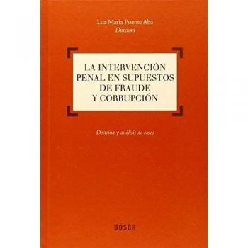Intervención penal en supuestos de fraude y corrupción