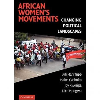 African Women's Movements: Transforming Political Landscapes