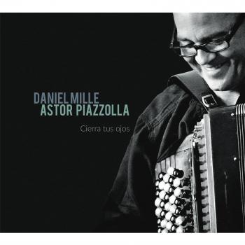 Astor Piazzolla: Cierra Tus Ojos