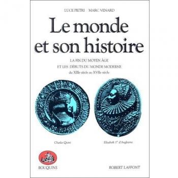 Mundo y su Historia 2: La Fin del Medioevo y los Inicios del Mundo Moderno (Siglos XIII al XVII) - Luce Pietri, Marc Venard