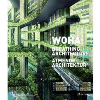 Woha Breathing Architecture /Anglais/Allemand