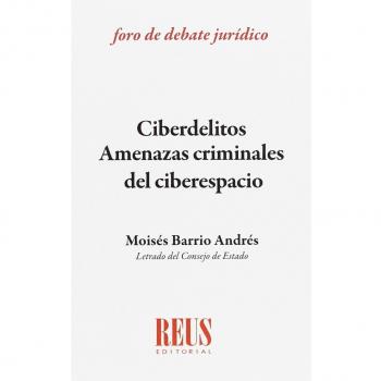 Ciberdelitos: amenazas criminales del ciberespacio: Adaptado a la reforma del Código Penal 2015