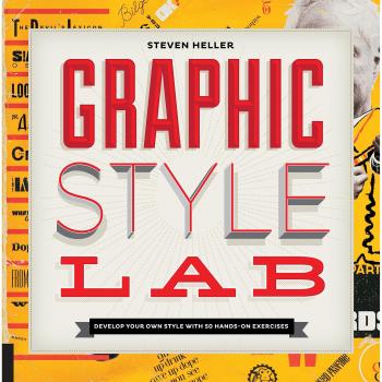 Graphic Style Lab: Develop Your Own Style with 50 Hands-On Exercises