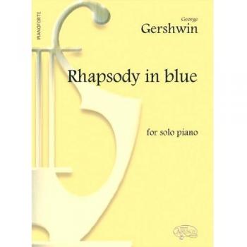 George Gershwin: Rhapsody in Blue, for Solo Piano
