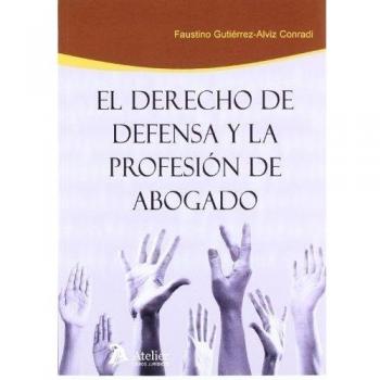 Derecho de defensa y la profesión de abogado.