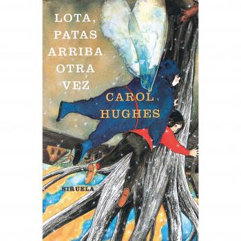 Lota, patas arriba otra vez: 79 - Carol Hughes