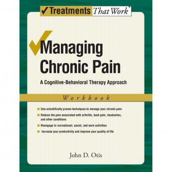 Managing Chronic Pain: Workbook A Cognitive-Behavioral Therapy Approach