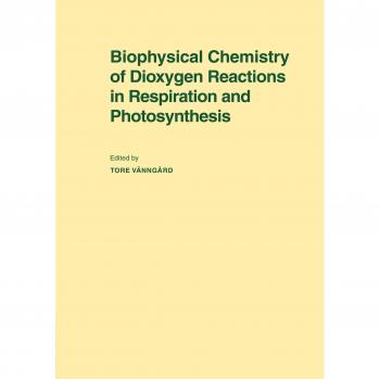 Química Biofísica de las Reacciones de Dioxígeno en la Respiración y Fotosíntesis: Actas de la Conferencia Nobel celebrada en Fiskebäckskil, Suecia