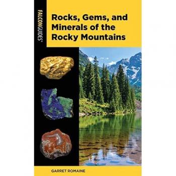 Rocks Gems and Minerals of the Rocky Mountains