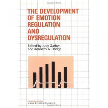 Desarrollo de la Regulación y Disregulación Emocional (Estudios de Cambridge en Desarrollo Social y Emocional)