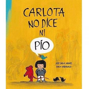 Carlota no dice ni pio - 2ª edición - José Carlos Andrés & 38