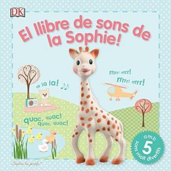 El llibre de sons de la Sophie!: Sophie la girafe