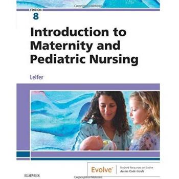 Introduction to Maternity and Pediatric Nursing, 8e