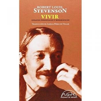 Vivir. Ensayos Personales Y Biograficos - Robert Louis Stevenson