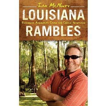 Louisiana Rambles: Exploring America's Cajun and Creole Heartland