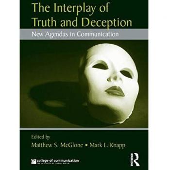The Interplay of Truth and Deception: New Agendas in Theory and Research