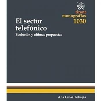 El Sector Telefónico Evolución y Últimas Propuestas