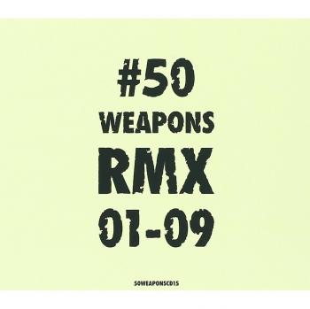 50 Weapons RMX Collection 01-09: Versatile Armament Assortment