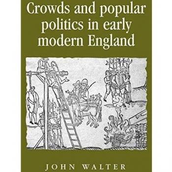 Multitud y Política Popular en la Inglaterra Moderna Temprana (Política, Cultura y Sociedad en la Inglaterra Moderna) - Edición en Rústica