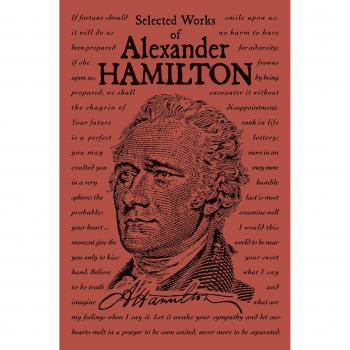 Alexander Hamilton: Essential Writings Collection