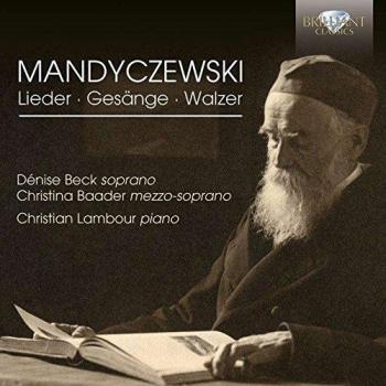 MANDYCZEWSKI: Lieder, Gesänge and Waltzes