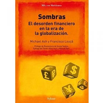 Sombras: el desorden financiero en la era de la globalizació