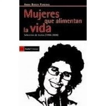 Mujeres que alimentan la vida: Selección de textos