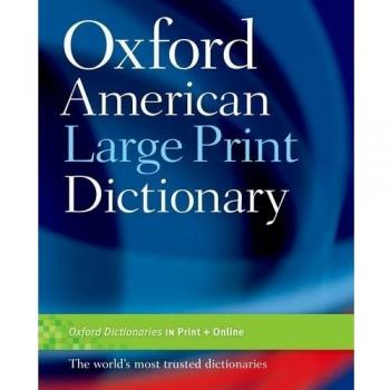 Oxford American Large Print Dictionary - Comprehensive Reference Edition