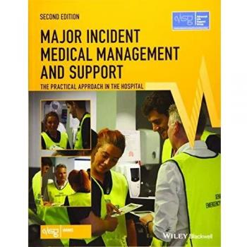Major Incident Medical Management and Support: The Practical Approach in the Hospital