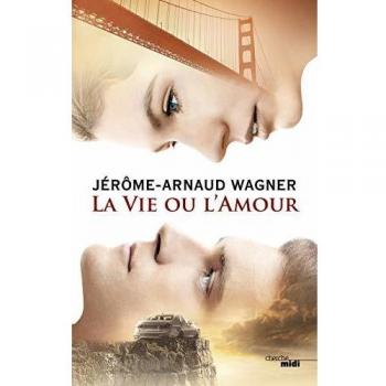 La vie ou l'amour